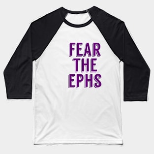 williams college "fear the ephs" (purple) Baseball T-Shirt